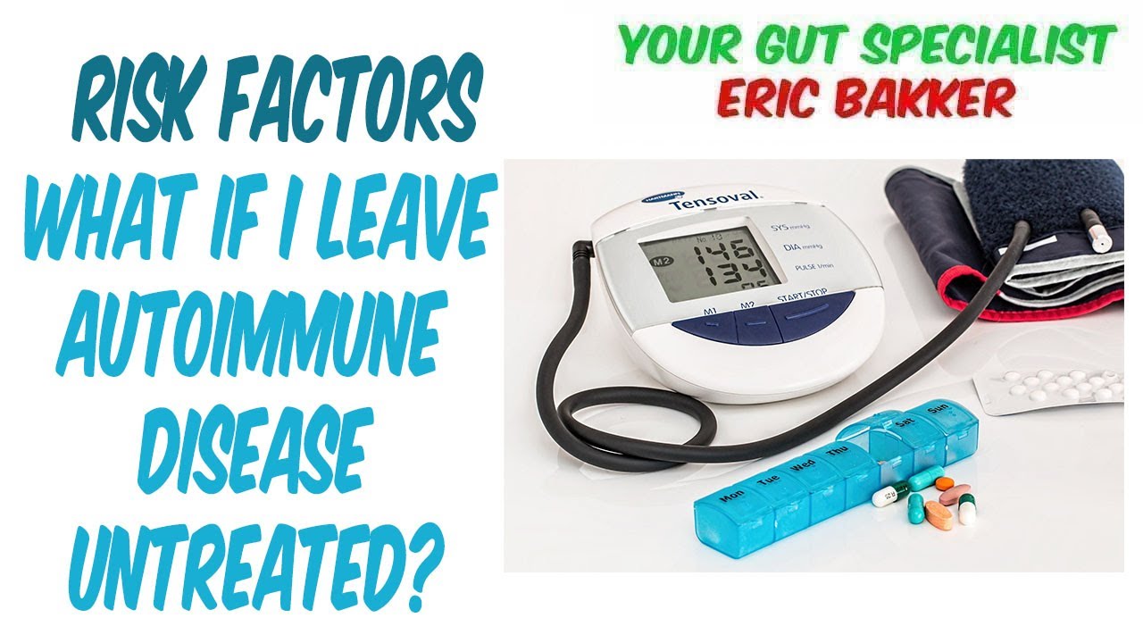 What Are The Major Risk Factors For Untreated Autoimmune Disease