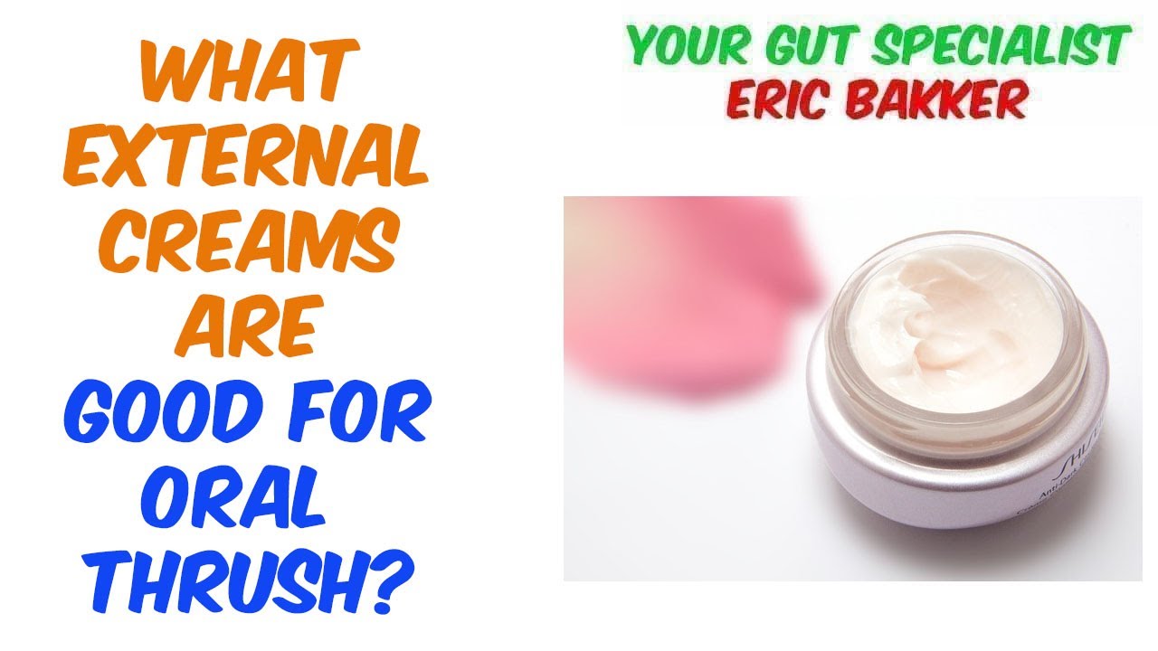 Are External Creams For Good Oral Thrush? by Eric