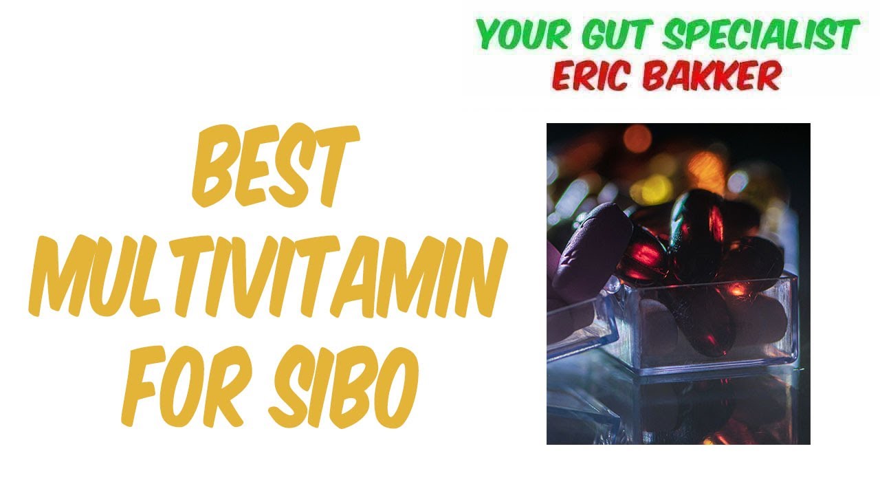 Best Multivitamin For SIBO Your Source for